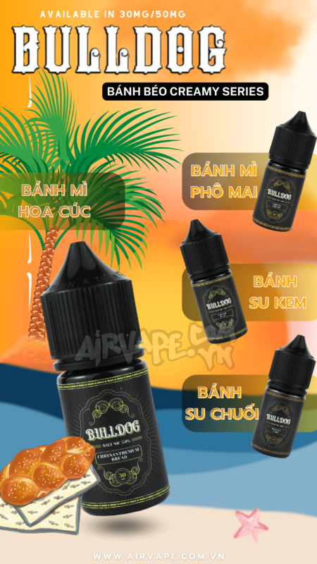 alt="bảng vị tinh dầu bulldog saltnic,bánh béo,tinh dầu mỹ, tinh dầu chính hãng quận 11"